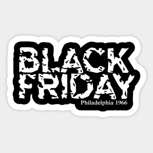 Black Friday Philadelphia 1966 Sticker